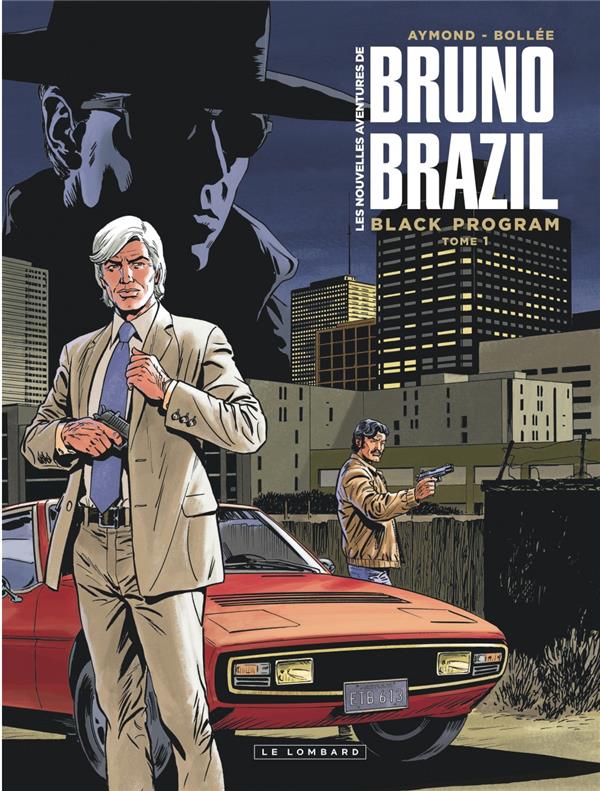 Les nouvelles avetures de Bruno Brazil Tome 1 : black programm