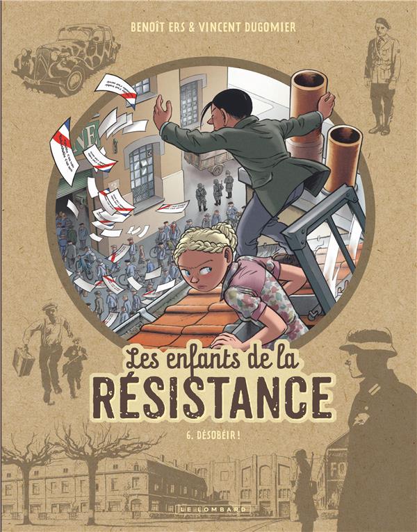 Les enfants de la Résistance Tome 6 : désobéir !