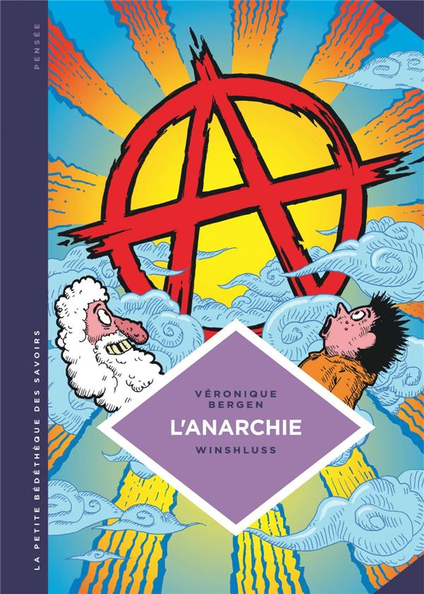 La petite bédéthèque des savoirs Tome 29 : l'anarchie, théories et pratiques libertaires