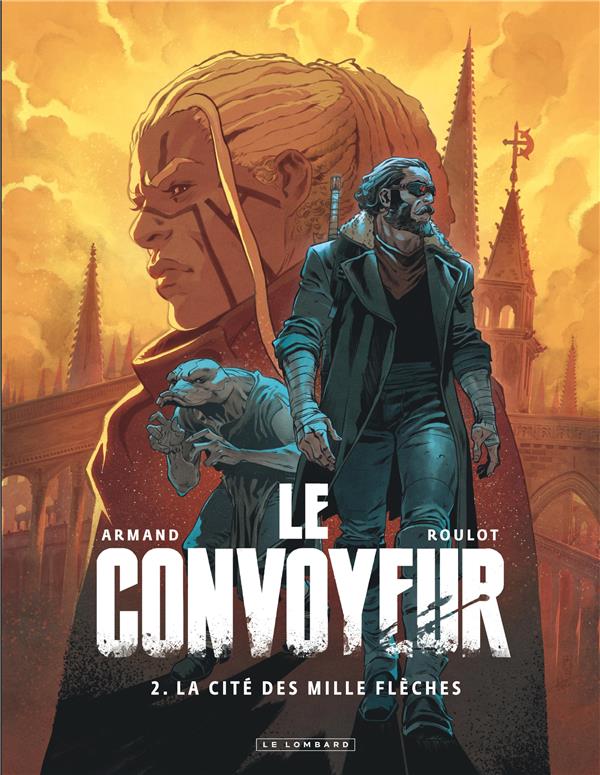 Le convoyeur Tome 2 : la cité des mille flêches - flash vidéo