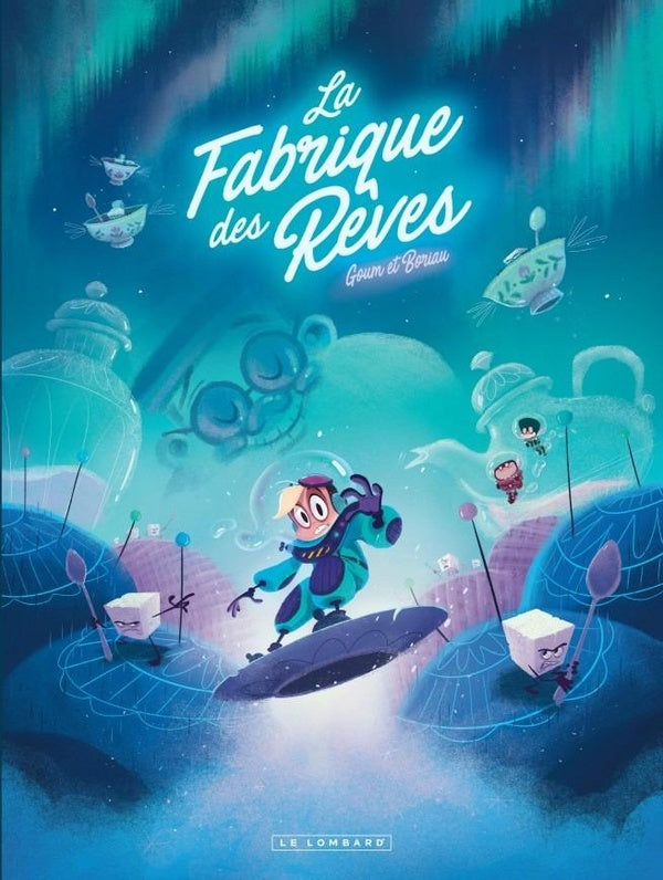 La fabrique des rêves Tome 2