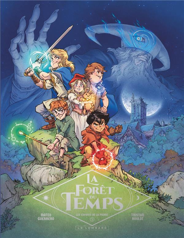La forêt du temps Tome 1 : les enfants de la pierre