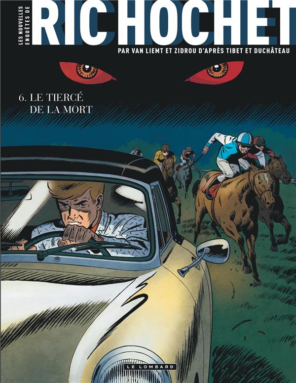 Les nouvelles enquêtes de Ric Hochet Tome 6 : le tiercé de la mort