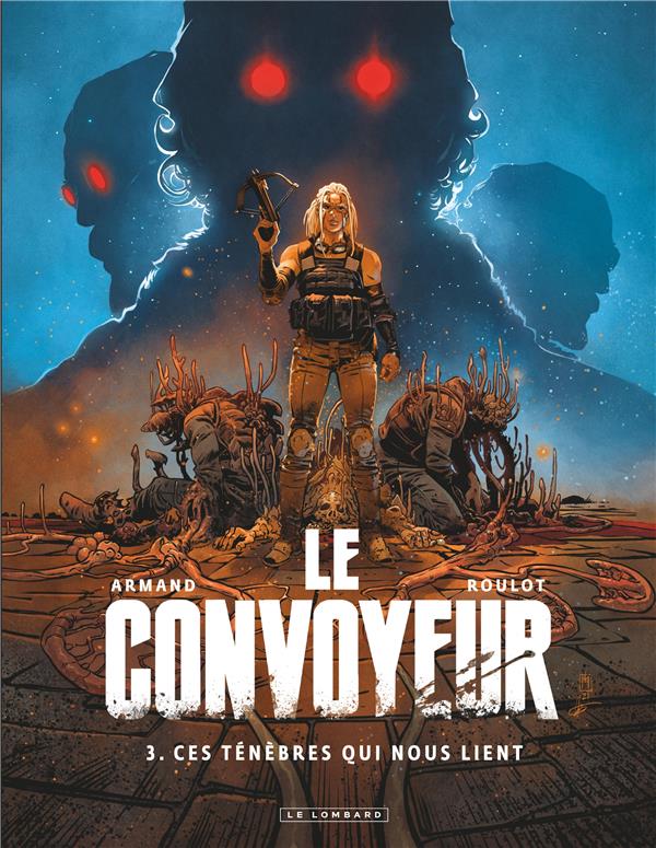 Le convoyeur Tome 3 : ces ténèbres qui nous lient - flash vidéo