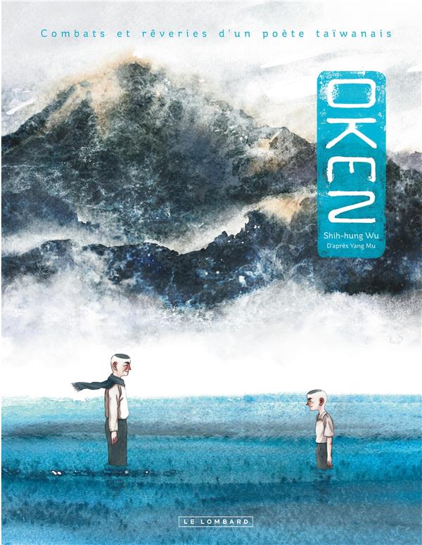 Oken : Combats et rêveries d'un poète taïwanais