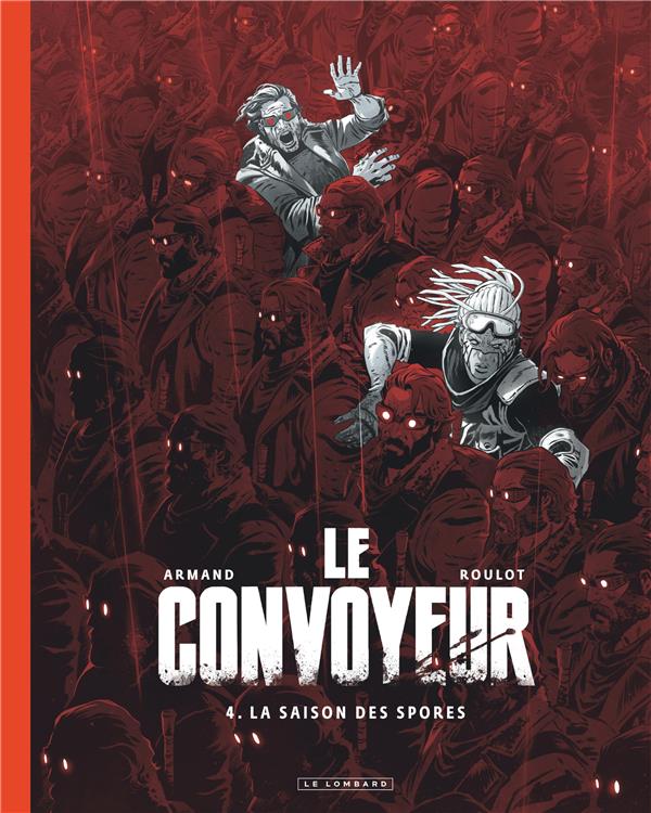 Le convoyeur Tome 4 : la saison des spores