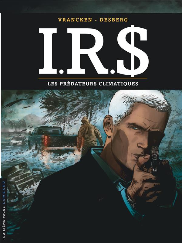 I.R.S. Tome 24 : Les prédateurs climatiques