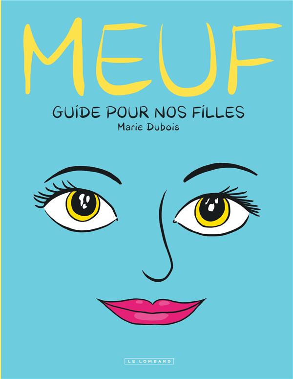 Meuf : Guide pour nos filles