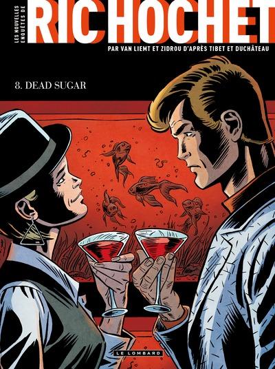 Les nouvelles enquêtes de Ric Hochet Tome 8 : Dead sugar