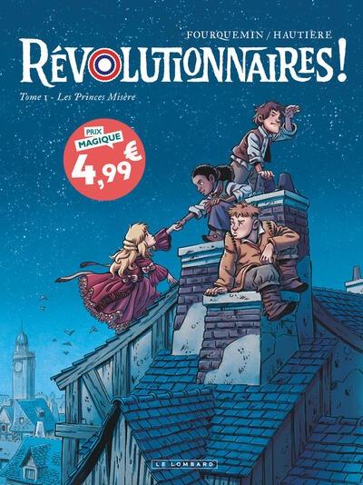 Révolutionnaires ! Tome 1 : Les Princes Misère