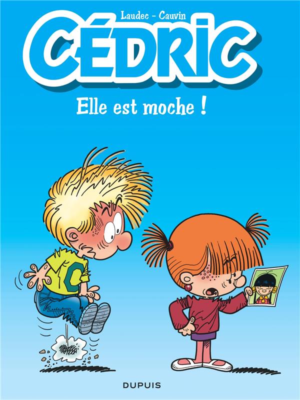 Cédric Tome 22 : elle est moche !