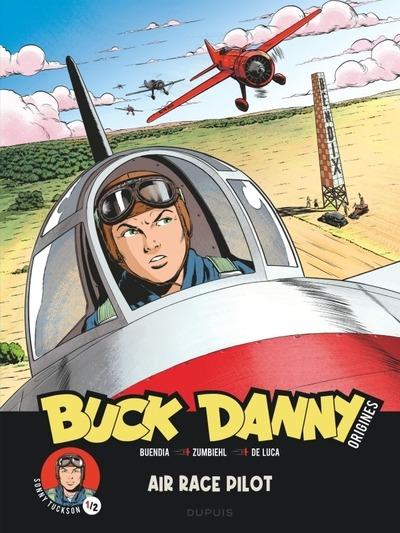 Buck Danny - origines Tome 3 : Sonny Tuckson Partie 1 : Air Race Pilot