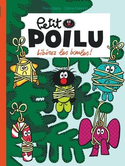 Petit Poilu Tome 30 : Libérez les boules !