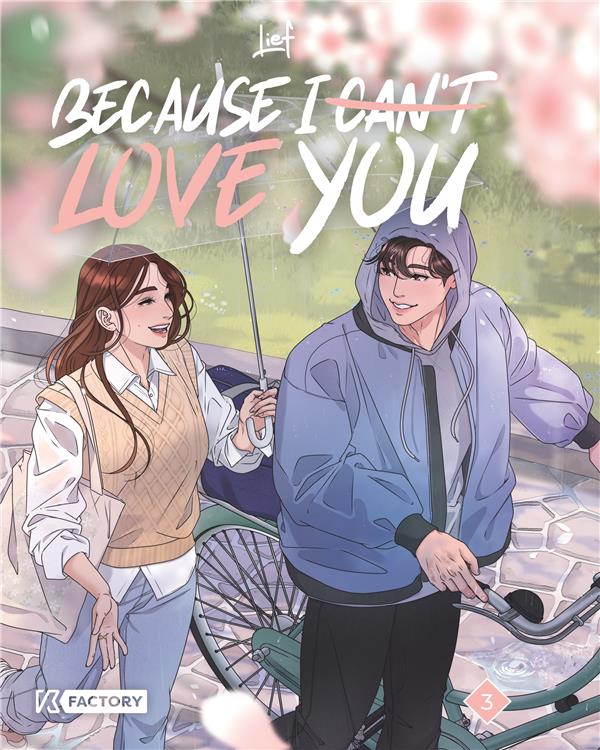 Because I can't love you Tome 3