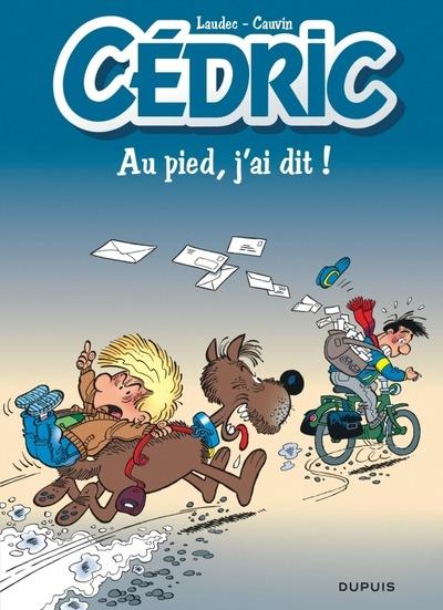 Cédric Tome 14 : au pied, j'ai dit !