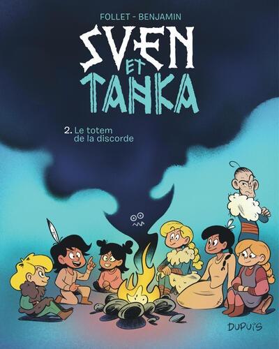 Sven et Tanka Tome 2 : Le totem de la discorde