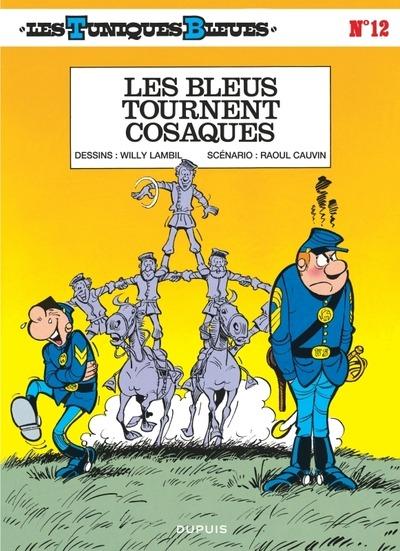 Les Tuniques Bleues Tome 12 : les bleus tournent cosaques