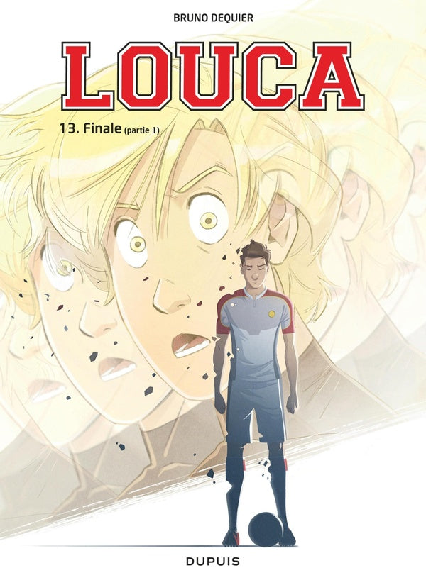 Louca Tome 13 : Finale Partie 1