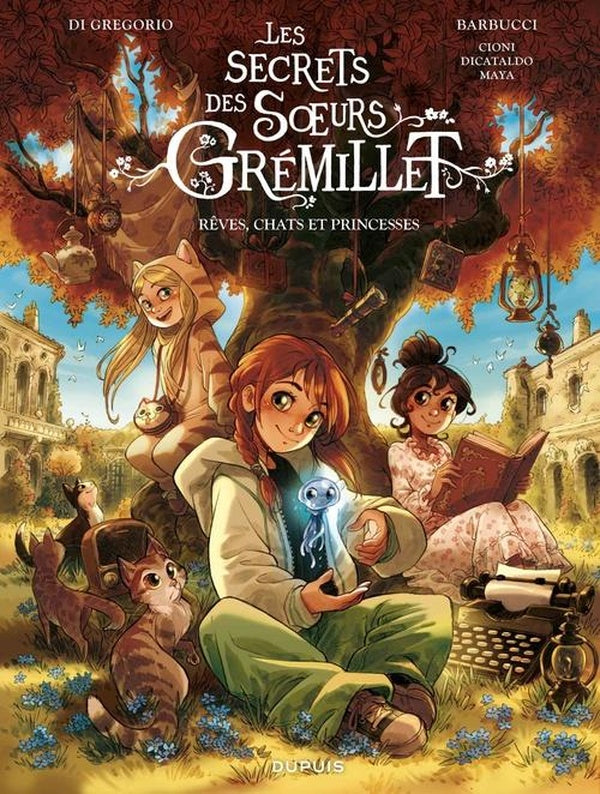 Les secrets des soeurs gremillet - reves, chats et princesses