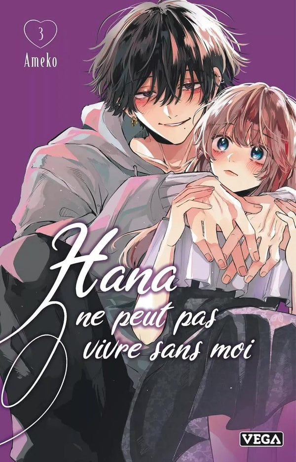 Hana ne peut pas vivre sans moi Tome 3