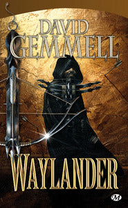 Le cycle de Drenaï ; Waylander Tome 1