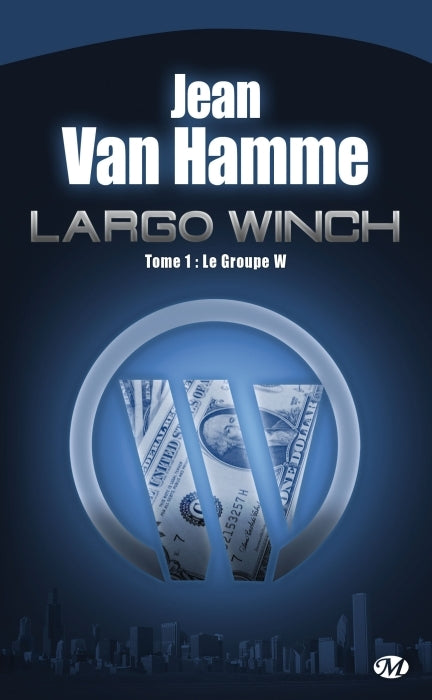 Largo Winch Tome 1 : le groupe W
