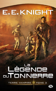 Terre Vampire Tome 3 : la légende du tonnerre