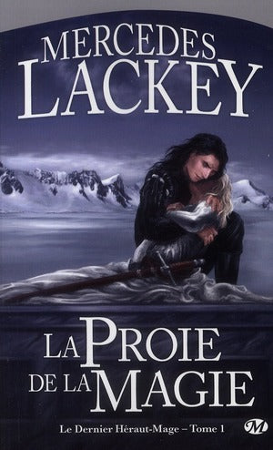 Le dernier héraut-mage Tome 1 : la proie de la magie