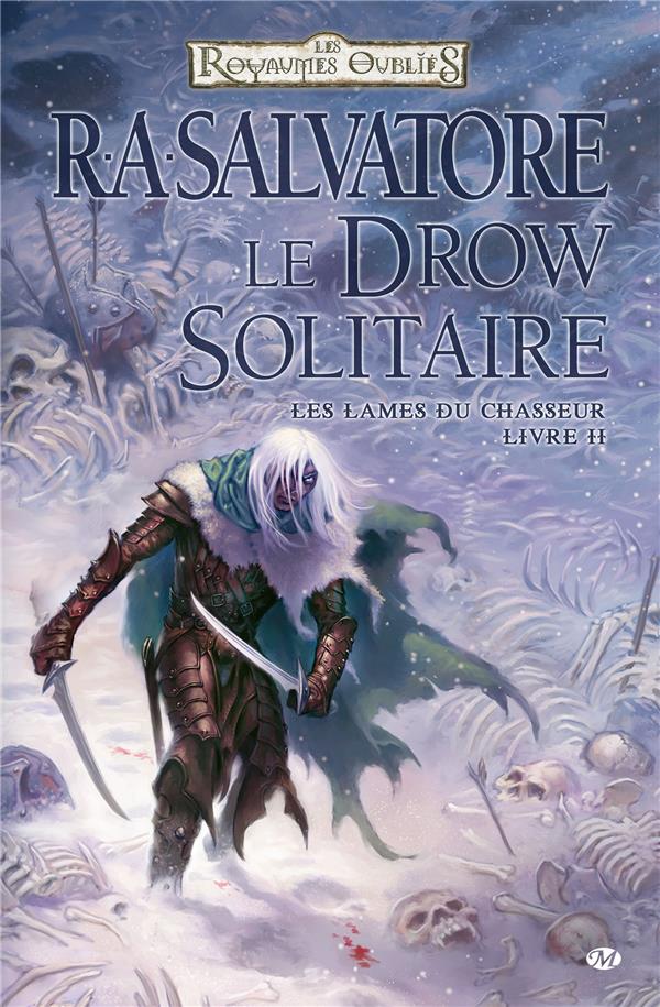 Les Royaumes Oubliés - les lames du chasseur Tome 2 : le drow solitaire