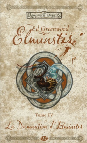 Les Royaumes Oubliés - Elminster Tome 4 : la damnation d'Elminster