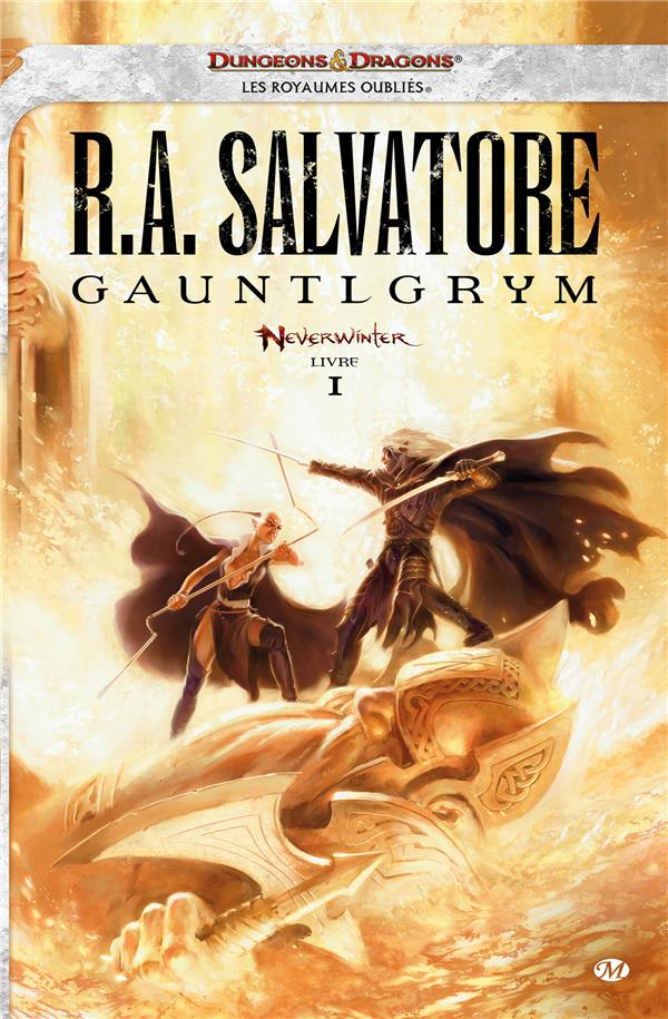 Les Royaumes Oubliés - Neverwinter Tome 1 : Gauntlgrym