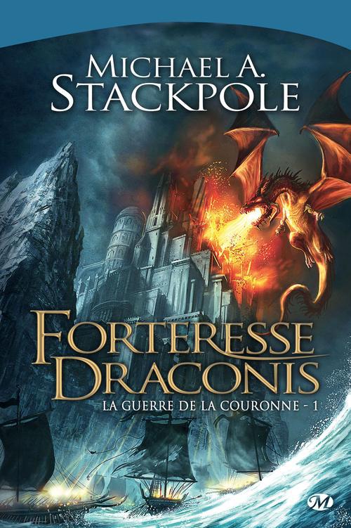 La guerre de la couronne Tome 1 : forteresse Draconis
