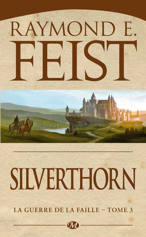 La guerre de la faille Tome 3 : Silverthorn