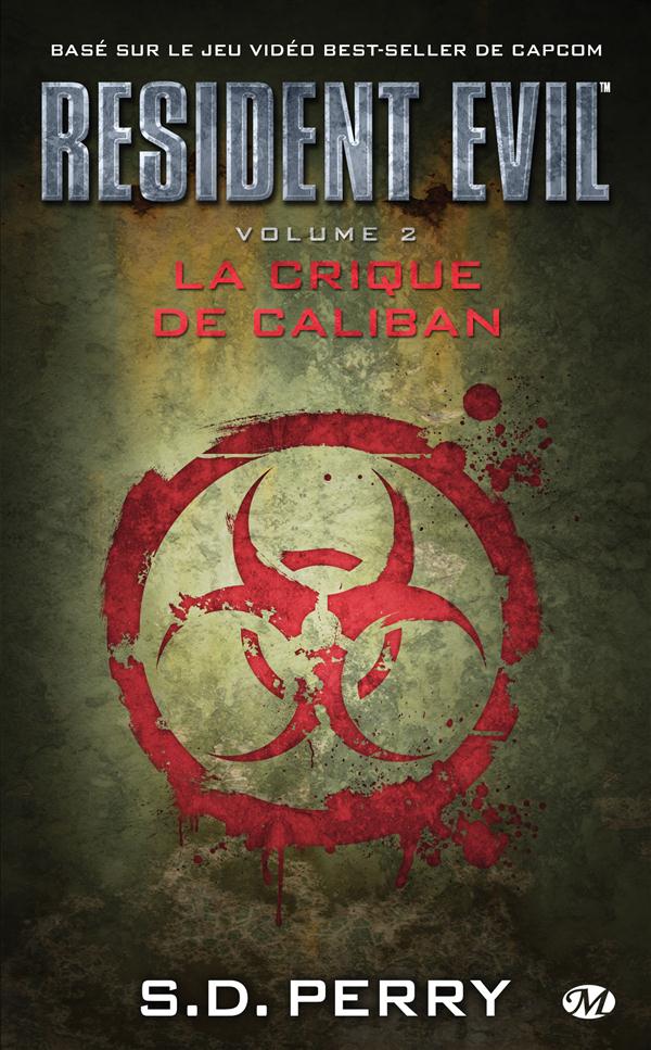 Resident Evil Tome 2 : la crique de Caliban