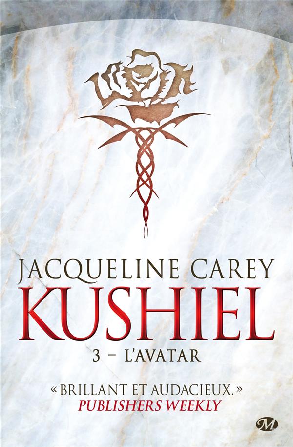 Kushiel Tome 3 : l'avatar