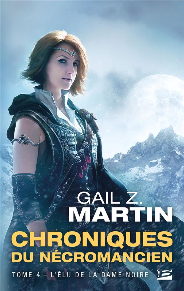 Les chroniques du nécromancien Tome 4 : l'élu de la dame noire