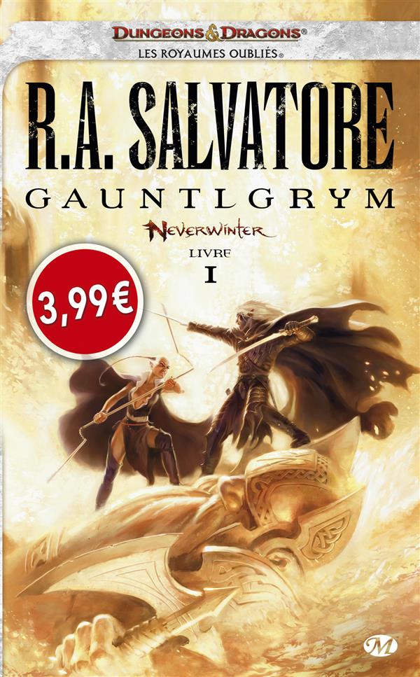 Les Royaumes Oubliés - Neverwinter Tome 1 : Gauntlgrym