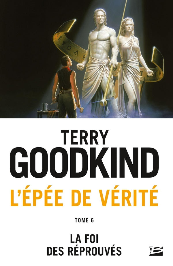 L'Épée de vérité Tome 6 : la foi des réprouvés