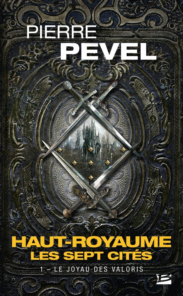 Haut-Royaume - les sept cités Tome 1 : le joyau des Valoris