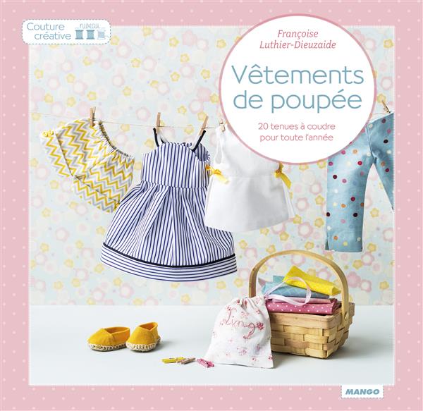 Vêtements de poupées ; 20 tenues à coudre pour toute l'année