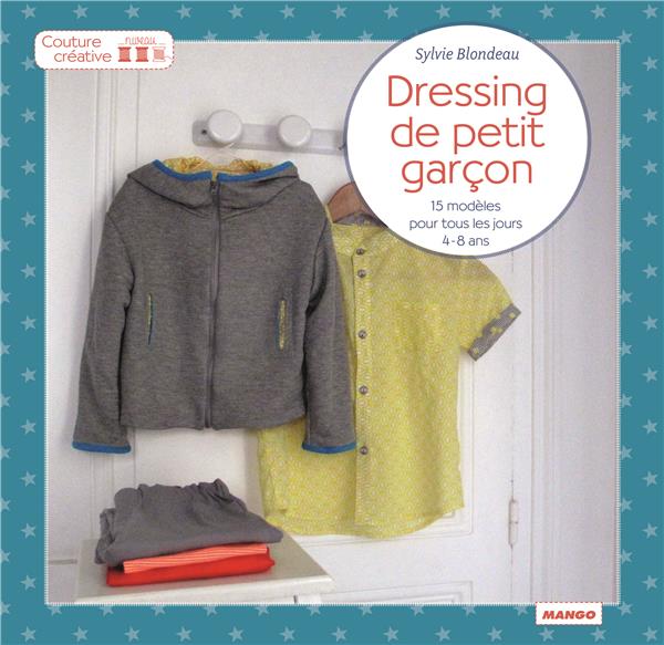 Dressing de petit garçon ; 14 modèles de tous les jours ; 4-8 ans