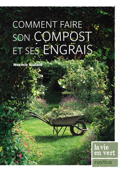 Faire son compost et ses engrais