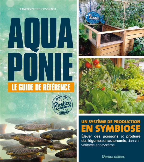 Aquaponie : le guide de référence ; un système de production en symbiose - flash vidéo