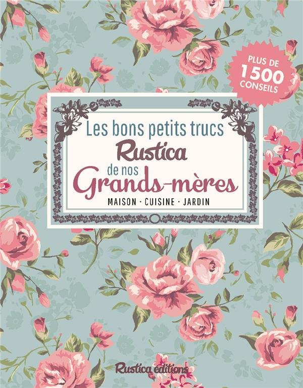 Les bons petits trucs Rustica de nos grands-mères - flash vidéo