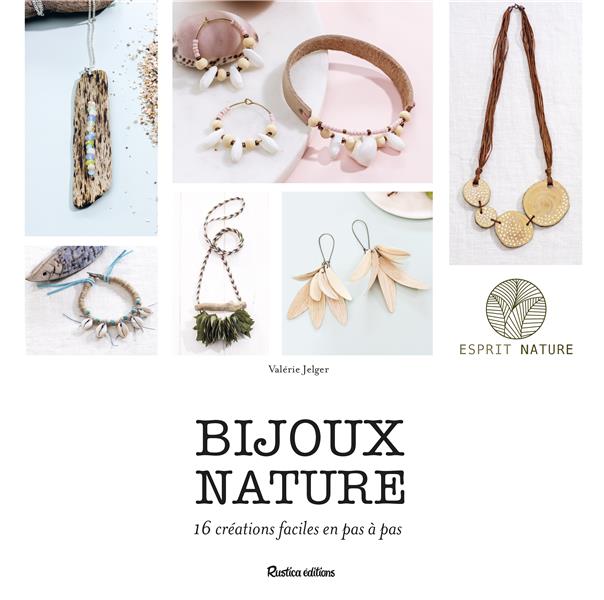 Bijoux nature ; 16 créations faciles en pas à pas