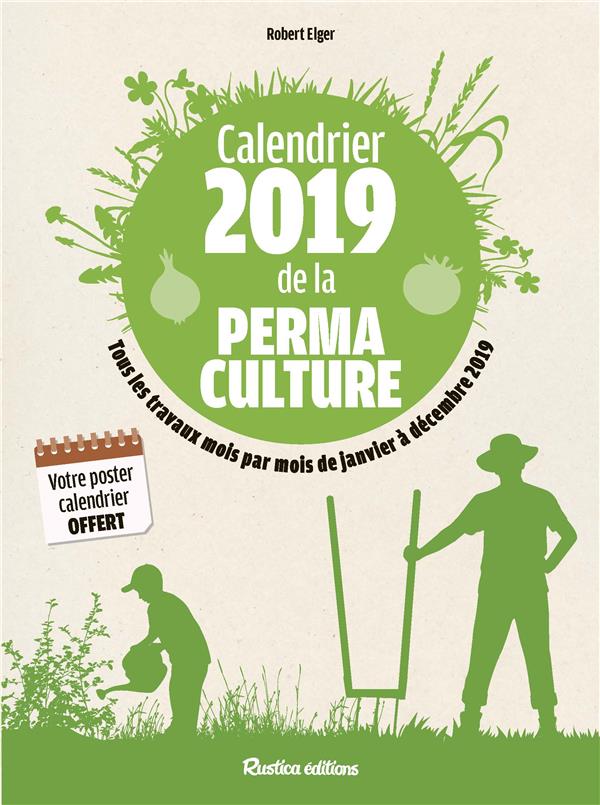 Calendrier de la permaculture ; tous les travaux mois par mois de janvier à décembre (édition 2019) - flash vidéo