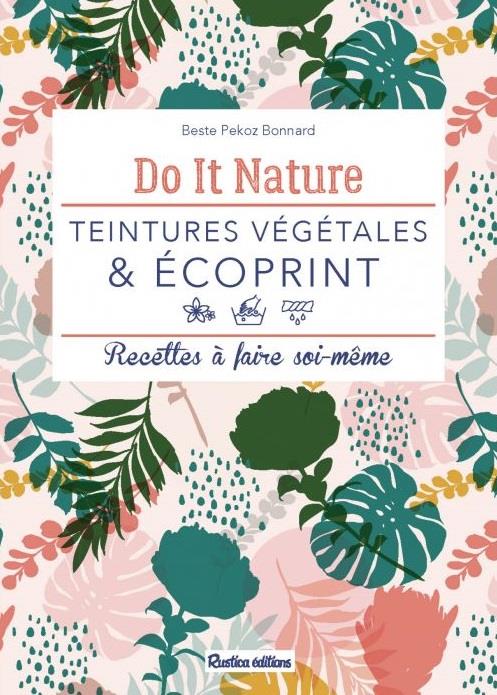 Teintures végétales & écoprint ; recettes à faire soi-même - flash vidéo