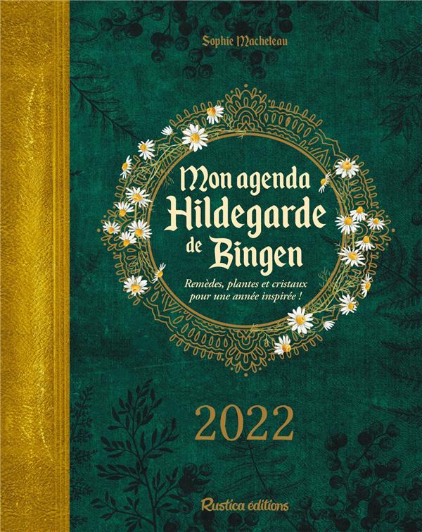 Mon agenda Hildegarde de Bingen : remèdes, plantes et cristaux pour une année inspirée ! (édition 2022) - flash vidéo