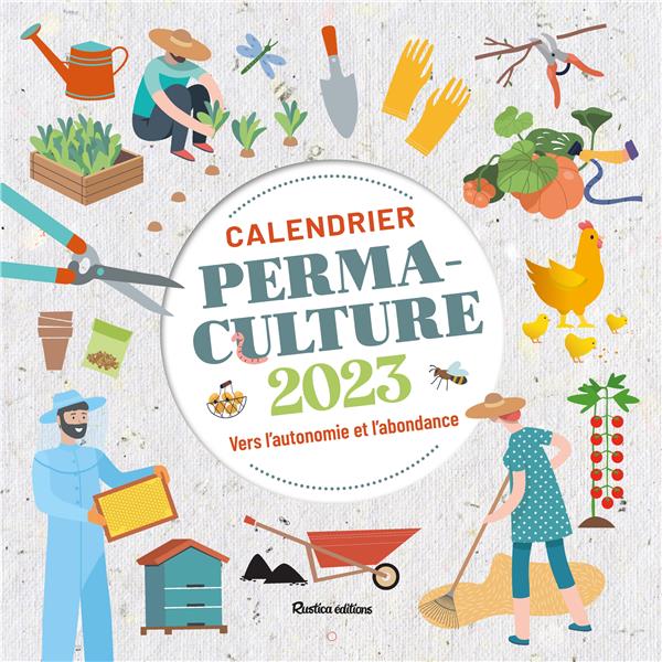 Calendrier mural permaculture : autonomie, abondance, cultures, abeilles et poules (édition 2023) - flash vidéo