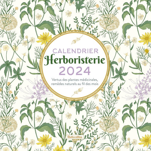 Calendrier herboristerie : vertus des plantes médicinales, remèdes naturels au fil des mois (édition 2024) - flash vidéo